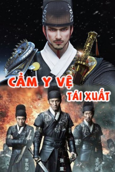 Cẩm Y Vệ Tái Xuất 2016