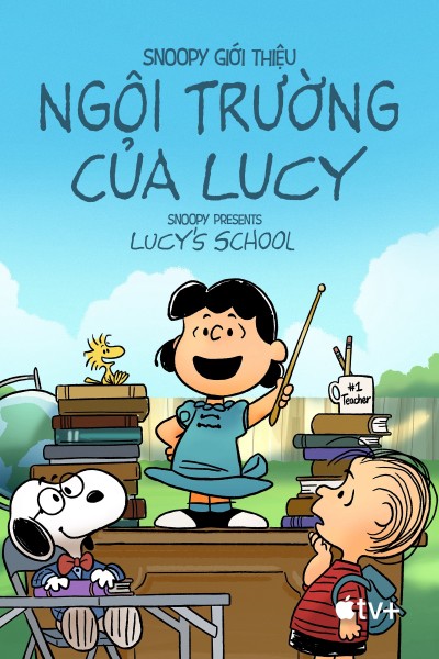 Snoopy Giới Thiệu: Ngôi Trường Của Lucy - Snoopy Presents: Lucy's School 2022